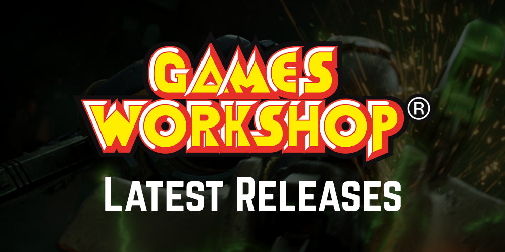 Games Workshop Latest Releases