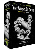 Twisted Alternative: Don't Worry, Be Zappy